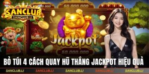 cách quay hũ thắng jackpot